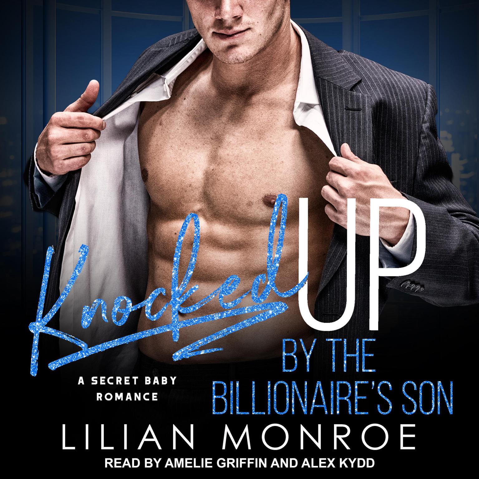 Knocked Up by the Billionaire’s Son Audiobook, by Liilan Monroe