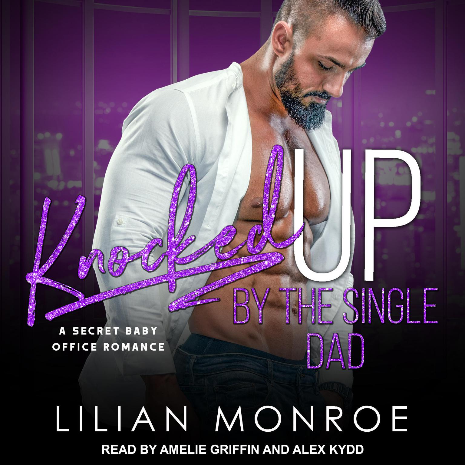 Knocked Up by the Single Dad Audiobook, by Lilian Monroe