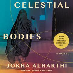 Celestial Bodies Audiobook, by Jokha Alharthi