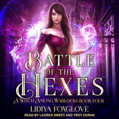 Battle Of The Hexes Audiobook, by Lidiya Foxglove