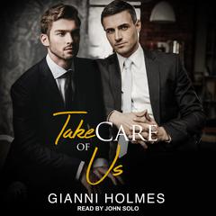 Take Care of Us Audiobook, by Gianni Holmes
