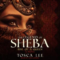 The Legend of Sheba: Rise of a Queen Audiobook, by 