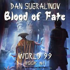 Blood of Fate Audiobook, by Dan Sugralinov
