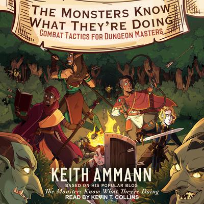 The Monsters Know What They’re Doing: Combat Tactics for Dungeon Masters Audiobook, by Clayton Smith