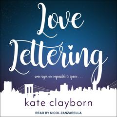 Love Lettering Audiobook, by Kate Clayborn