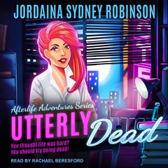 Utterly Dead Audiobook, by Jordaina Sydney Robinson