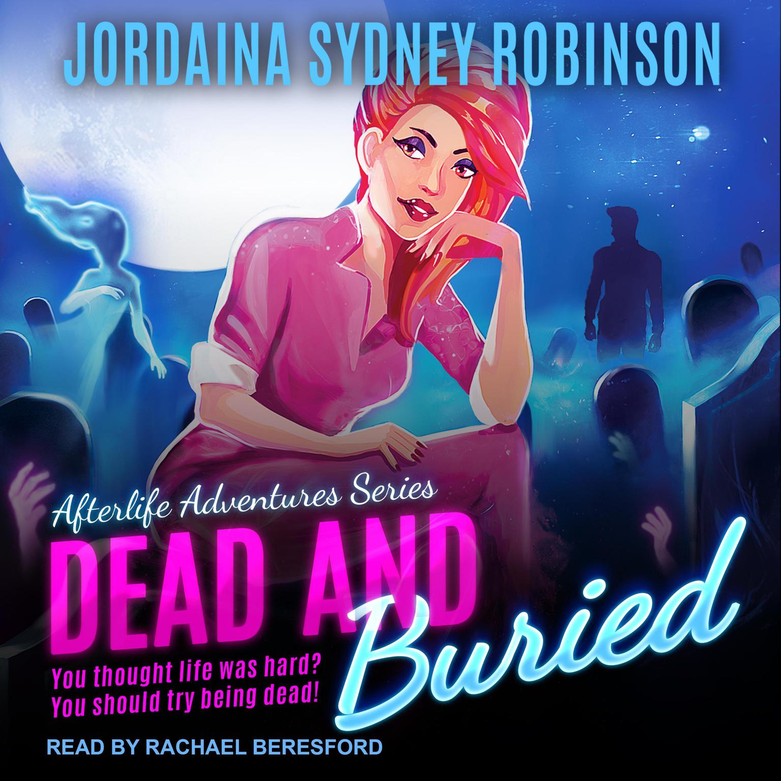 Dead and Buried Audiobook, by Jordaina Sydney Robinson