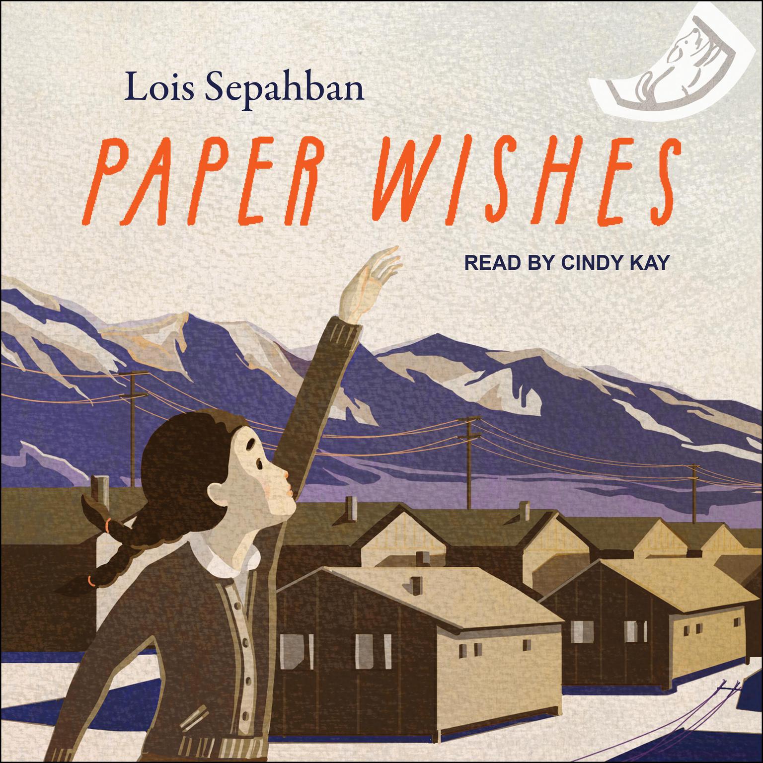 Paper Wishes Audiobook, by Lois Sepahban