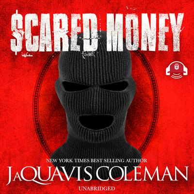 Scared Money, Part 1 Audiobook, by JaQuavis Coleman