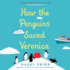 How the Penguins Saved Veronica Audiobook, by Hazel Prior