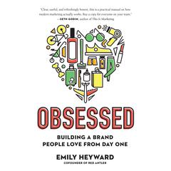 Obsessed: Building a Brand People Love from Day One Audiobook, by Emily Heyward