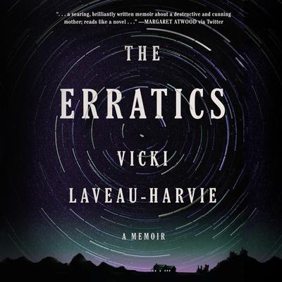 The Erratics: A Memoir Audiobook, by Vicki Laveau-Harvie