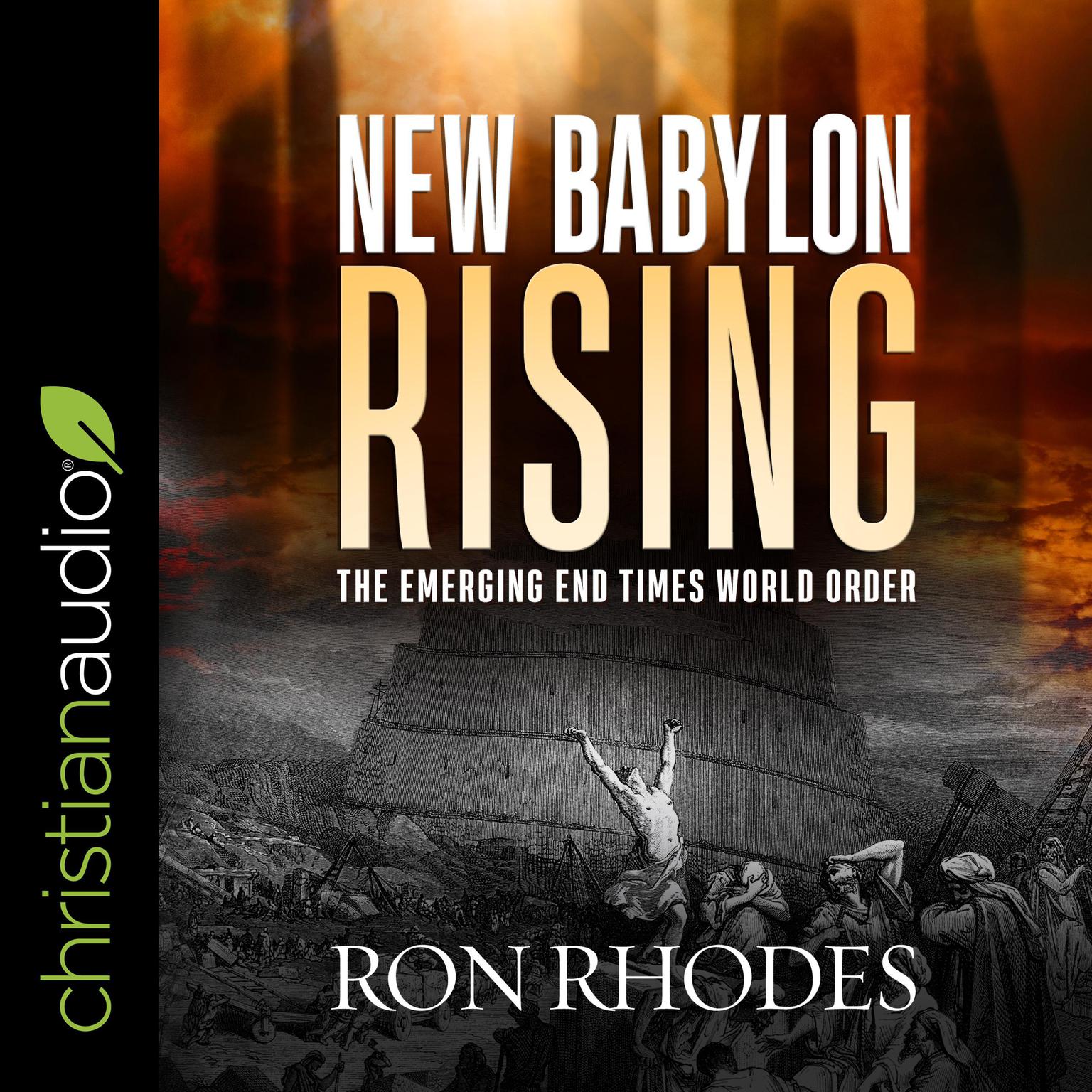 New Babylon Rising: The Emerging End Times World Order Audiobook, by Ron Rhodes