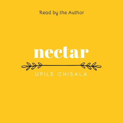 nectar Audiobook, by Upile Chisala
