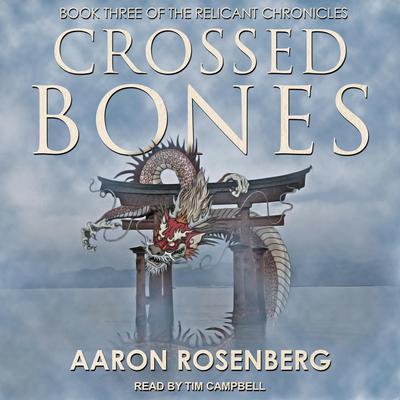 Crossed Bones Audiobook, by Aaron Rosenberg