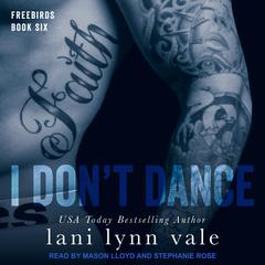 I Dont Dance Audiobook, by Lani Lynn Vale