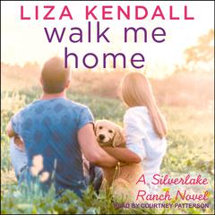 Walk Me Home Audiobook, by Liza Kendall