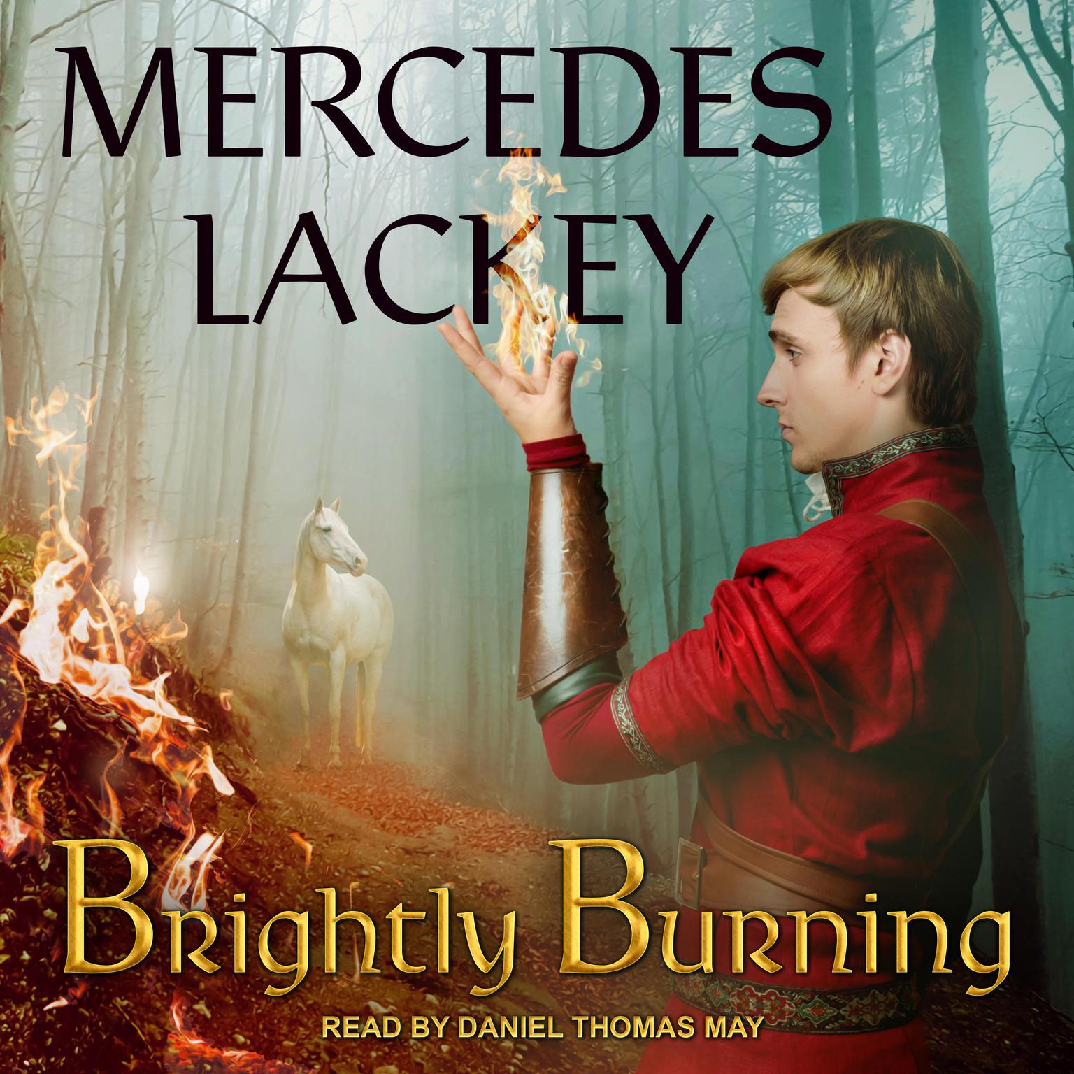 Brightly Burning Audiobook, by Mercedes Lackey