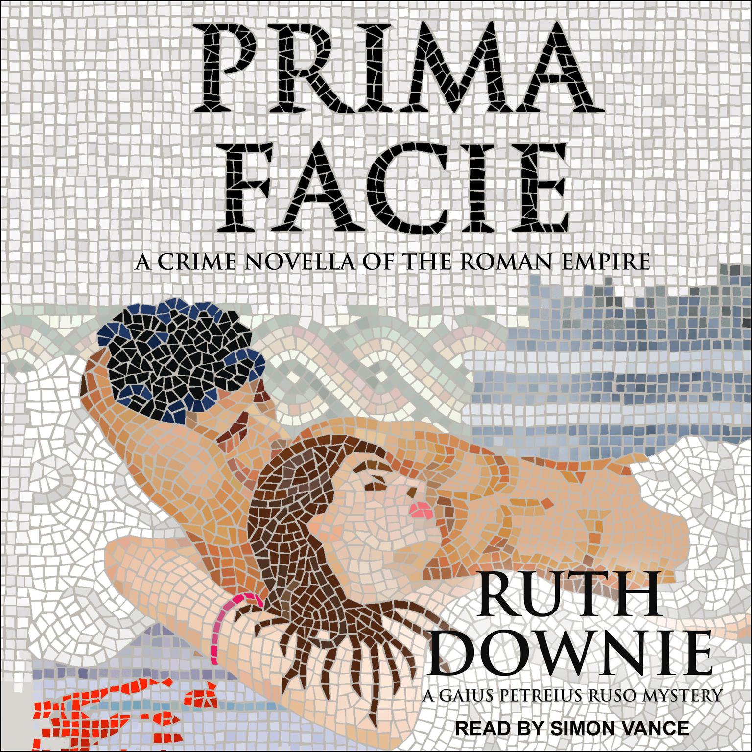 Prima Facie: A Crime Novella of the Roman Empire Audiobook, by Ruth Downie