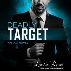 Deadly Target Audiobook, by Laurie Roma