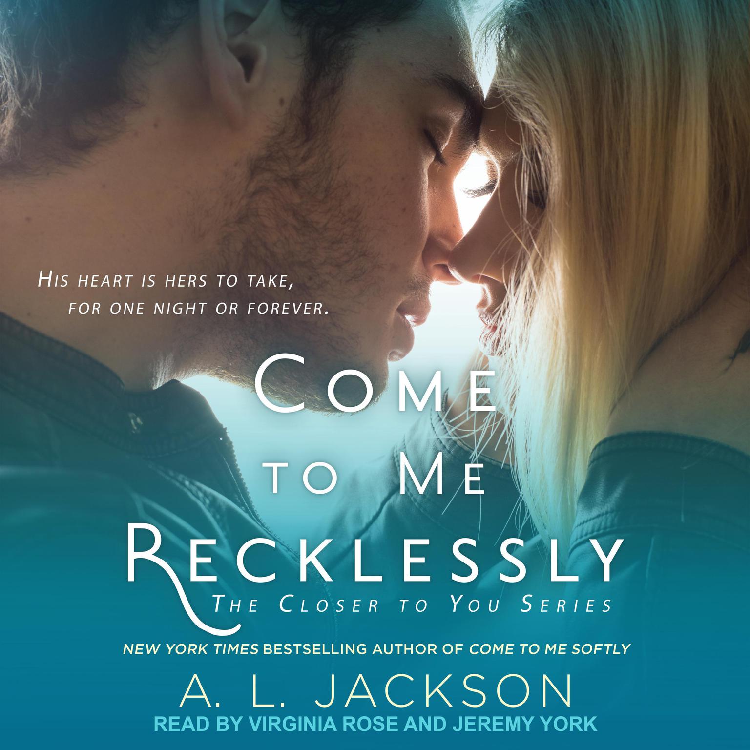 Come to Me Recklessly Audiobook, by A.L. Jackson