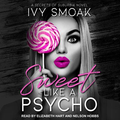 Sweet Like a Psycho Audiobook, by Ivy Smoak