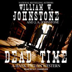Dead Time Audiobook, by J. A. Johnstone