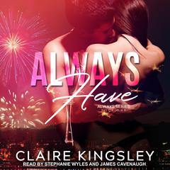 Always Have Audiobook, by Claire Kingsley