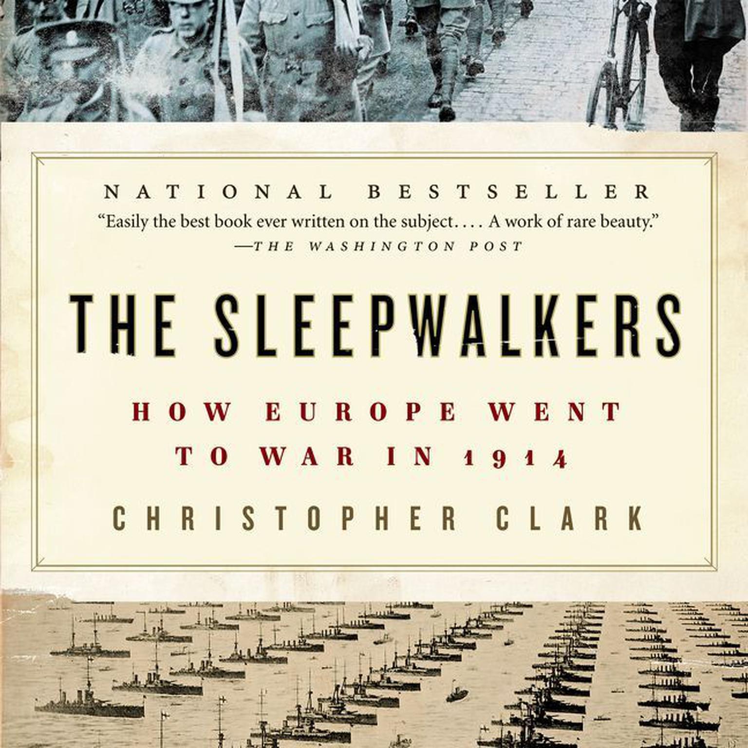 The Sleepwalkers: How Europe Went to War in 1914 Audiobook, by Christopher Clark