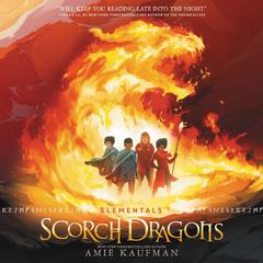 Elementals: Scorch Dragons Audiobook, by Amie Kaufman
