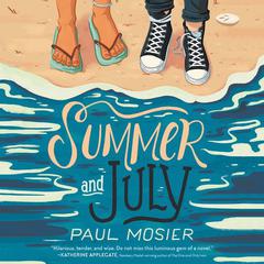 Summer and July Audiobook, by Paul Mosier