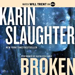 Broken: A Will Trent Thriller Audiobook, by Karin Slaughter