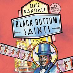 Black Bottom Saints: A Novel Audiobook, by Alice Randall