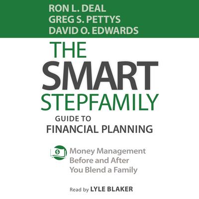 The Smart Stepfamily Guide to Financial Planning: Money Management Before and After You Blend a Family Audiobook, by Ron L. Deal