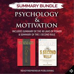 Summary Bundle: Psychology & Motivation | Readtrepreneur Publishing: Includes Summary of The 48 Laws of Power & Summary of The 5 Second Rule Audiobook, by 
