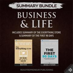 Summary Bundle: Business & Life | Readtrepreneur Publishing: Includes Summary of The Everything Store & Summary of The First 90 Days Audiobook, by Readtrepreneur Publishing