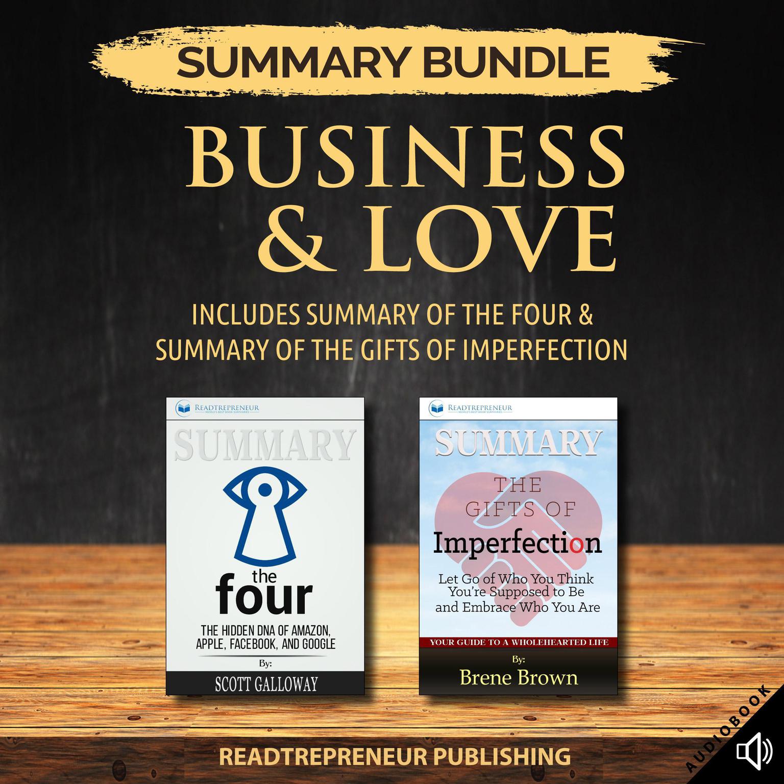 Summary Bundle: Business & Love | Readtrepreneur Publishing: Includes Summary of The Four & Summary of The Gifts of Imperfection Audiobook, by Readtrepreneur Publishing