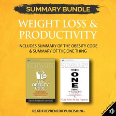 Summary Bundle: Weight Loss & Productivity | Readtrepreneur Publishing: Includes Summary of The Obesity Code & Summary of The ONE Thing Audiobook, by Readtrepreneur Publishing