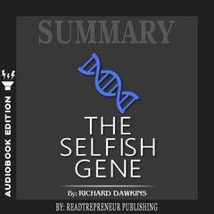 Summary of The Selfish Gene: 40th Anniversary edition by Richard Dawkins Audiobook, by 