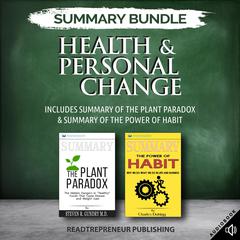 Summary Bundle: Health & Personal Change | Readtrepreneur Publishing: Includes Summary of The Plant Paradox & Summary of The Power of Habit Audiobook, by Readtrepreneur Publishing