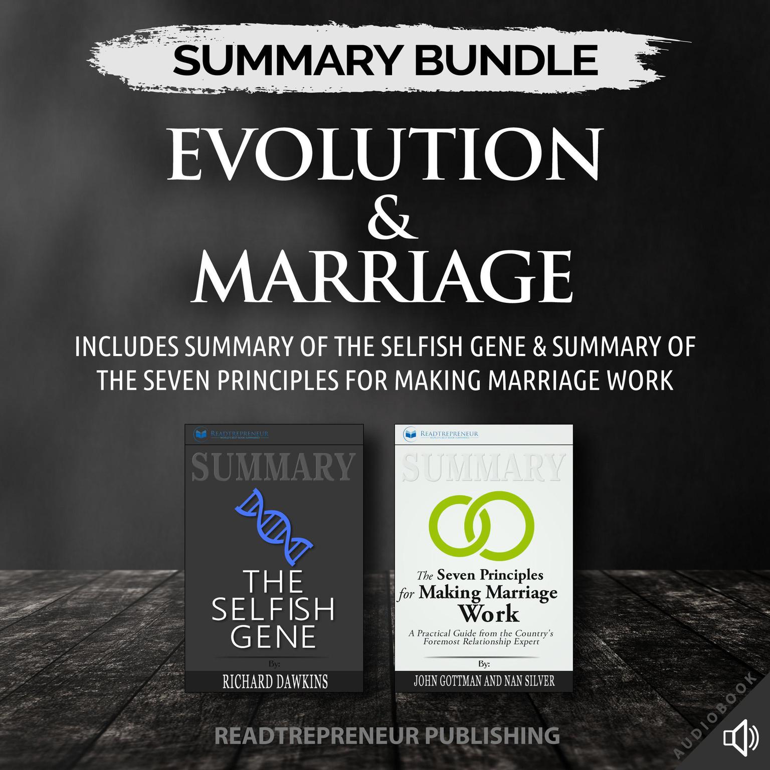 Summary Bundle: Evolution & Marriage | Readtrepreneur Publishing: Includes Summary of The Selfish Gene & Summary of The Seven Principles for Making Marriage Work Audiobook, by Readtrepreneur Publishing