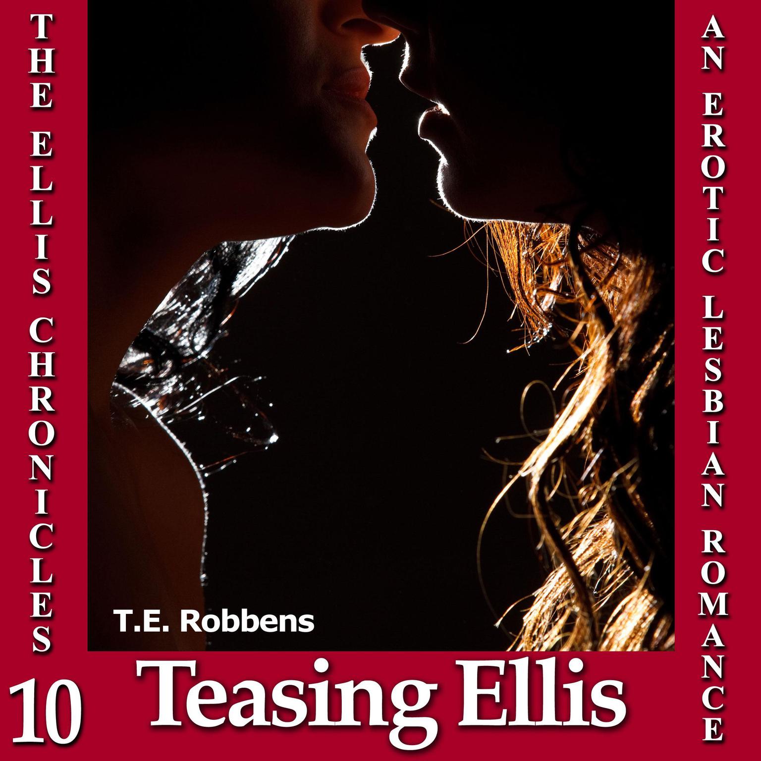Teasing Ellis: An Erotic Lesbian Romance  Audiobook, by T.E. Robbens