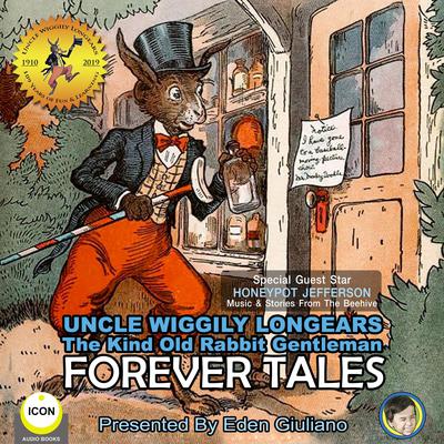 Uncle Wiggily Longears The Kind Old Rabbit Gentleman - Forever Tales Audiobook, by Howard Garis