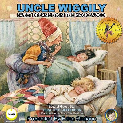 Uncle Wiggily Sweet Dreams From The Magic Wood Audiobook, by Howard Garis