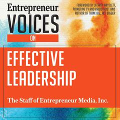 Entrepreneur Voices on Effective Leadership Audiobook, by 
