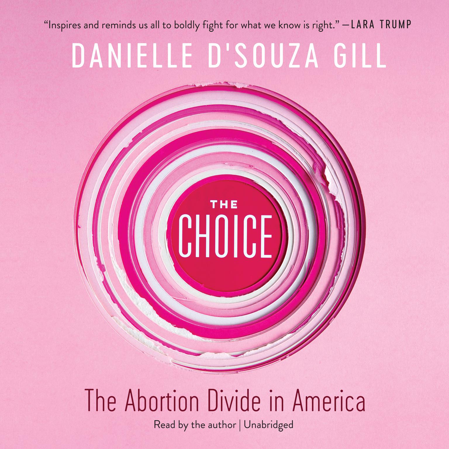 The Choice: The Abortion Divide in America Audiobook