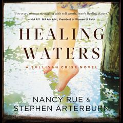 Healing Waters Audiobook, by Nancy N. Rue