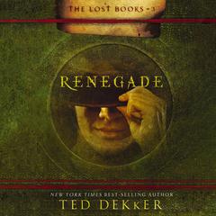 Renegade Audiobook, by Ted Dekker