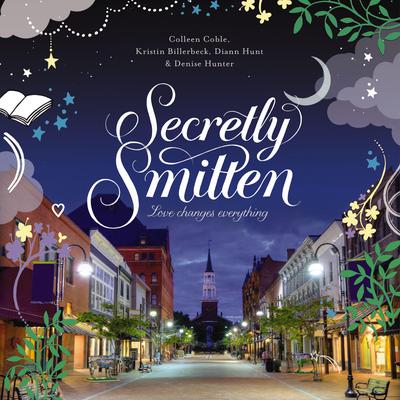 Secretly Smitten: Love Changes Everything Audiobook, by Colleen Coble