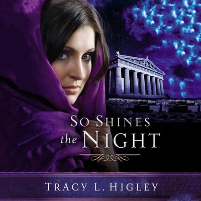 So Shines the Night Audiobook, by Tracy L. Higley